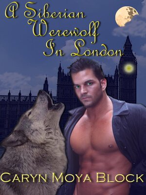 cover image of A Siberian Werewolf In London